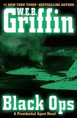 Black Ops (A Presidential Agent Novel) - Hardcover By Griffin W.E.B. - GOOD • $3.73