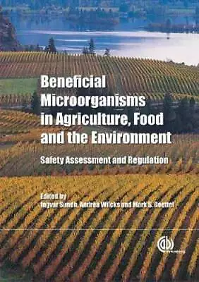 Beneficial Microorganisms In Agriculture Food And The Environment: Safety: Used • $181.31