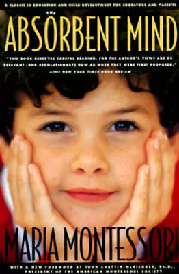 The Absorbent Mind - Paperback By Montessori Maria - GOOD • $5.92