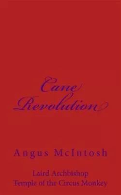 Cane Revolution Paperback By McIntosh Angus Like New Used Free Shipping I... • $19.30