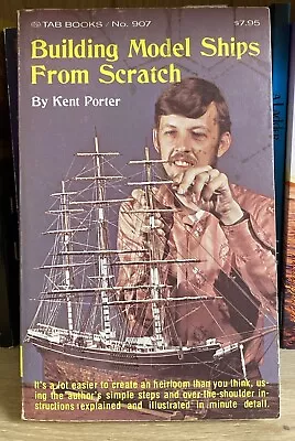 Building Model Ships From Scratch By Kent Porter (1977 Trade Paperback) • $14.95