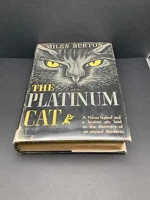 Miles Burton: The Platinum Cat: First Edition: 1938 • $300