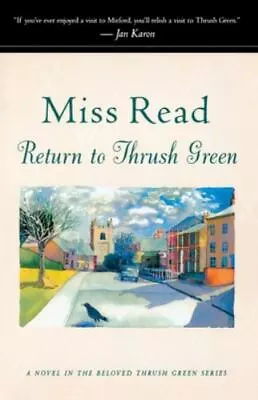 Return To Thrush Green; Thrush Green Series- Miss Read 9780618219148 Paperback • $4.79