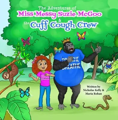 The Adventures Of Miss Messy Suzie McGoo And The Cuff Cough Crew • $15