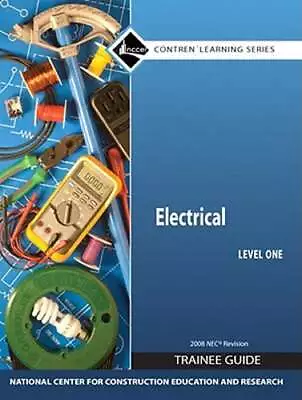 Electrical Level 1 Trainee Guide 2008 Nec Hardcover By Nccer: Used • $11.59