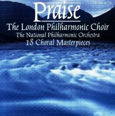 London Philharmonic Choir - Praise: 18 C CD Incredible Value And Free Shipping! • £2.05