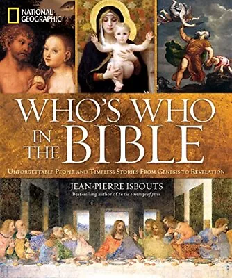 National Geographic Who's Who In The Bible: Unforgettable People And Timeless St • £21.93