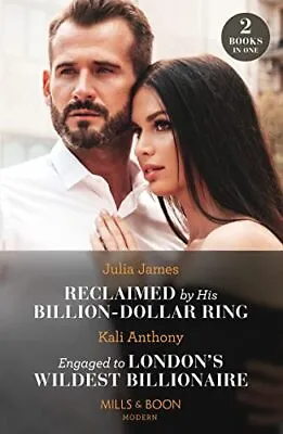 Reclaimed By His Billion-Dollar Ring / Engaged To London's Wilde • £2.73