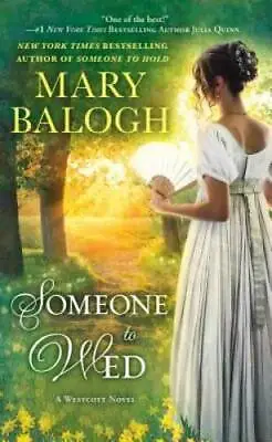 Someone To Wed (A Westcott Novel) - Mass Market Paperback By Balogh Mary - GOOD • $3.76