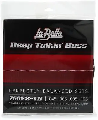 La Bella 760FS-TB Deep Talkin' Bass Flatwound Bass Strings - Through Body • $45.95