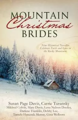 Mountain Christmas Brides: Nine Historical Novellas Celebrate Faith And L - GOOD • $4.91