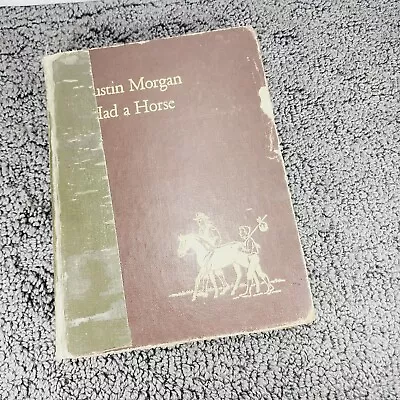 Justin Morgan Had A Horse Hardcover Book Marguerite Henry Signed 1954 Rare • $95.41