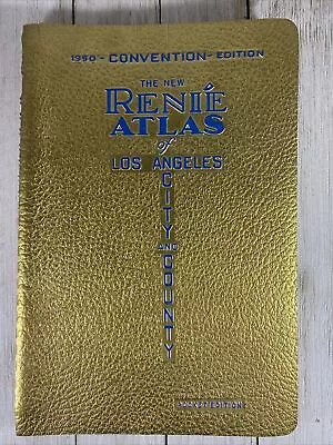 Vintage 1950 Gold Convention The New Renie Atlas Of Los Angeles City And Country • $55