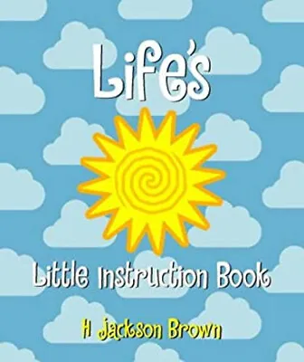 Life's Little Instruction Book Vol. 2 : A Few More Suggestions O • £4.73