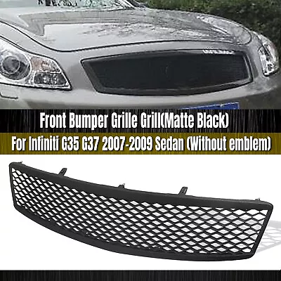 Front Upper Grille Mesh Grill For Infiniti G35 G37 07-09 08 Sedan Matte Black • $77.51