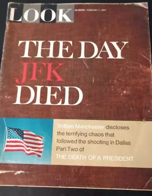 LOOK MAGAZINE THE DAY JFK DIED FEBRUARY 7 1967 VINTAGE Vol # 31 M Outside • $6