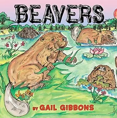 Beavers - Paperback By Gibbons Gail - GOOD • $5.81