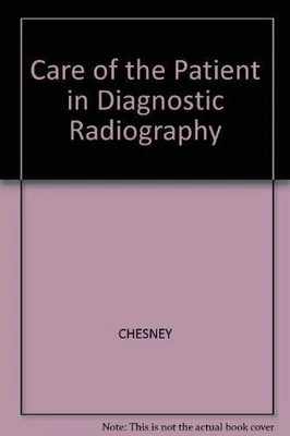 £3.50 • Buy Care Of The Patient In Diagnostic Radiography By CHESNEY Hardback Book The Cheap