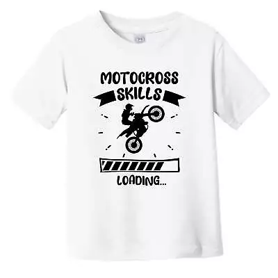 Motocross Skills Loading Funny Motocross Infant Toddler T-Shirt • $22.99