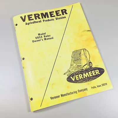 Vermeer 605E Baler Owners Operators Manual Parts List Exploded Views Numbers • $20