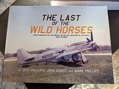 “The Last Of The Wild Horses” P-51 Type Aircraft On The Civil Registries • $100