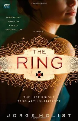 £4.84 • Buy Ring, The: The Last Knight Templar's Inheritance,Jorge Molist