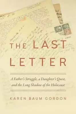 The Last Letter: A Father's Struggle A Daughter's Quest And The Long Shadow Of • $11.32