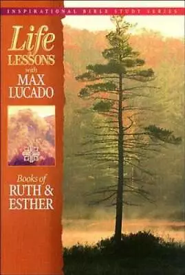 Life Lessons: Books Of Ruth & Esther - Paperback By Lucado Max - GOOD • $3.73