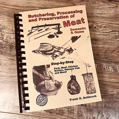 Butchering Processing And Preservation Of Meat Frank G. Ashbrook Stocking Up • $16.97