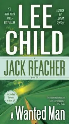 A Wanted Man (with Bonus Short Story Not A Drill): A Jack Reacher Novel • $4.58