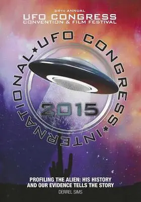 International UFO Congress Profiling The Alien: His History And Our Evidence DVD • $149.99