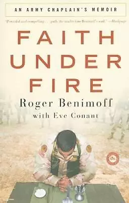 Faith Under Fire: An Army Chaplain's Memoir - Paperback - VERY GOOD • $4.19