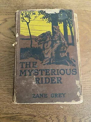 The Mysterious Rider A Novel By Zane Grey 1st Edition 1921 I-U Harper & Brothers • $4.79