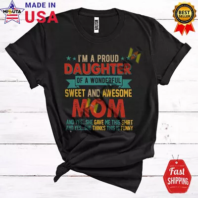 Proud Daughter Of A Wonderful Awesome Mom Mother's Day Vintage Family T-Shirt • $13.16