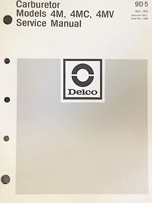 Delco - Carburetor Service Manual Models 4M 4MC 4MV (9D-5) May 1973 • $7