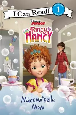 Disney Junior Fancy Nancy: Mademoiselle Mom [I Can Read Level 1]  Parent Nancy • $3.77