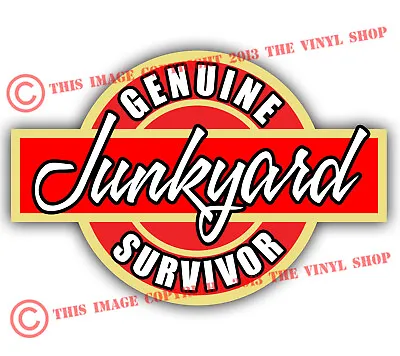 Genuine Junkyard Survivor Rat RodHot Rod Gasser4x5 Inch Decal Sticker • $3.99