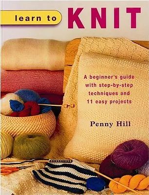 Learn To Knit By Penny Hill. 9781843308423 • £4.13