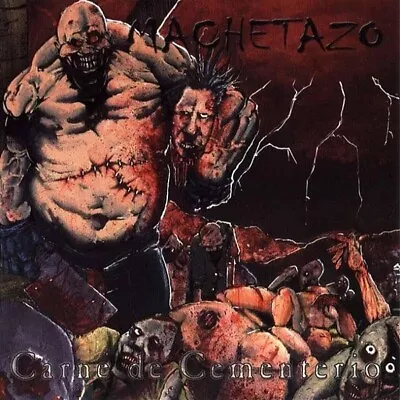 Machetazo ‎– Carne De Cementerio CD 2000 Razorback NM Death Metal Grindcore • $34.99