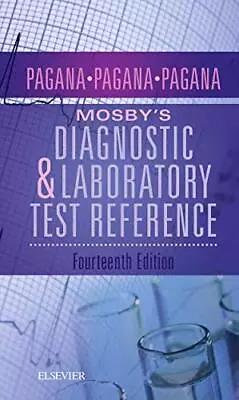 Mosby's Diagnostic And Laboratory Test Reference - Pagana PhD RN Kathleen D... • $5.68