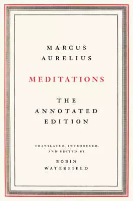 Meditations: The Annotated Edition By Marcus Aurelius: Used • $13.70