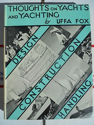 Uffa Fox; Thoughts On Yachts And Yachting Design Construction Handling • $75