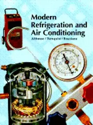 Modern Refrigeration And Air Conditioning By Andrew Daniel Althouse: Used • $11.92