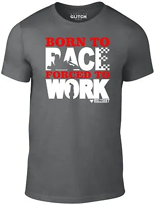 Born To Race Forced To Work Men's T-Shirt - Funny Go Karting Kart Car Racing • £12.99