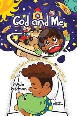 God And Me This Little Light Of Mine I'm Gonna Let It Shine! 9780228892281 • £10.99