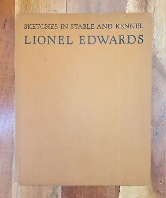 £19.99 • Buy Sketches In Stable And Kennel Lionel Edwards Vintage Hardback Vintage Book