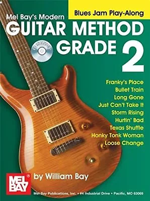 MODERN GUITAR METHOD GRADE 2 BLUES JAM PLAY-ALONG (MODERN By William Bay *NEW* • $32.75