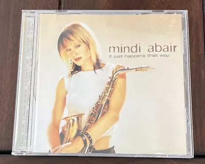 Mindi Abair -  It Just Happens That Way  - Verve Records CD Contemporary Jazz • $6.98