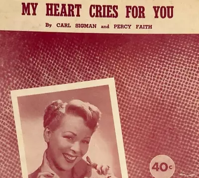 1950 Vintage Sheet Music MY HEART CRIES FOR YOU Sigman Faith Evelyn Knight Piano • $8.99