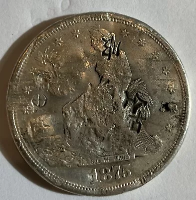 1875 S Us Trade Dollar Great Chop Marks • $399
